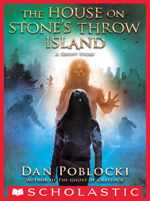 Title details for The House on Stone's Throw Island by Dan Poblocki - Wait list